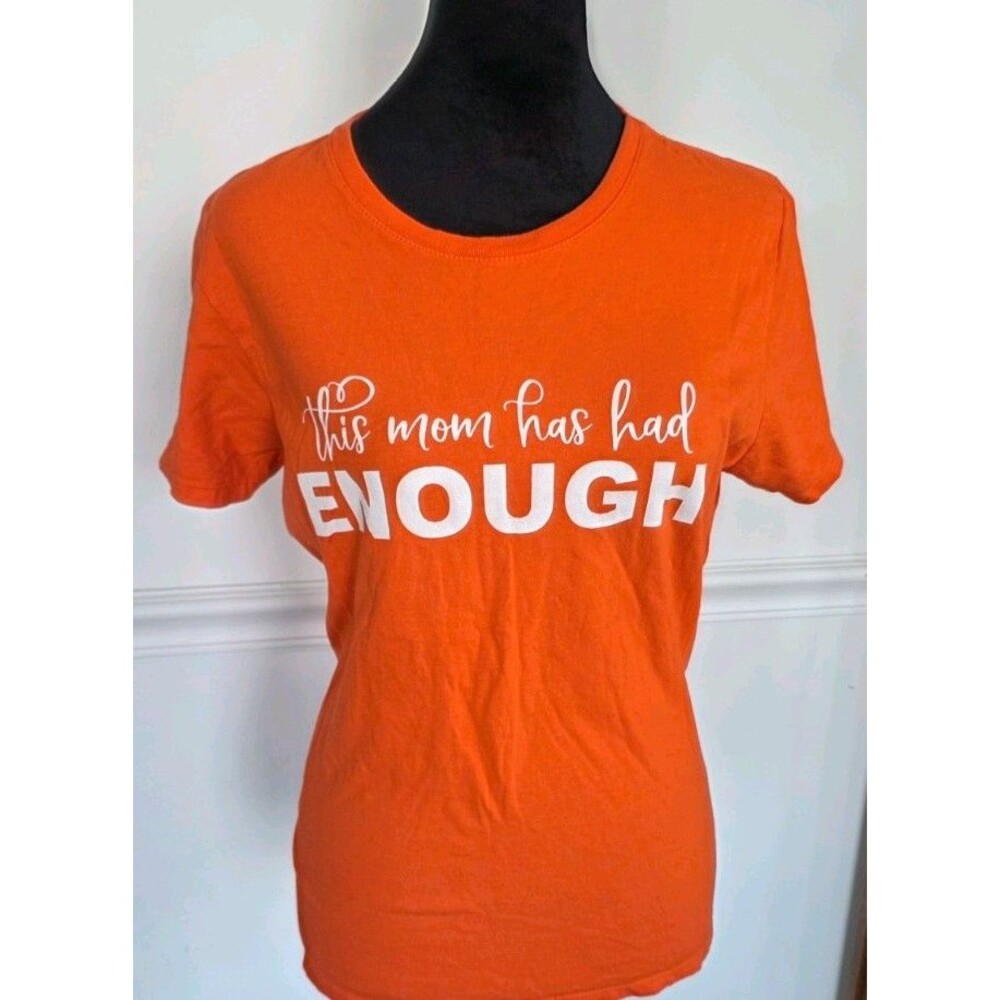 Funny Halloween Mom T-Shirt Orange Graphic "This Mom Has Had ENOUGH" Women's M